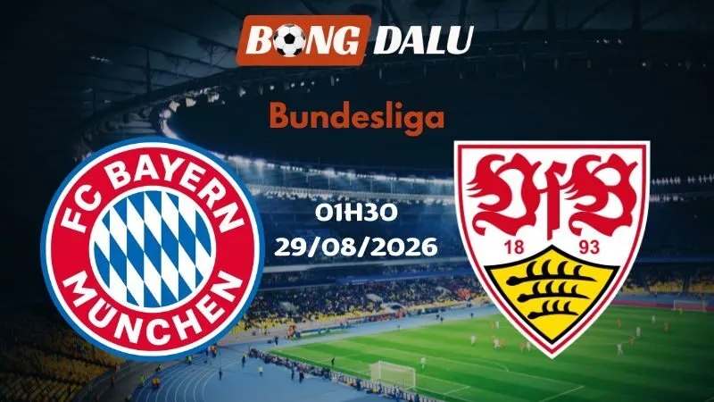 Soi kèo Bayern Munich vs Stuttgart 01h30 29/08/2026 | Bundesliga